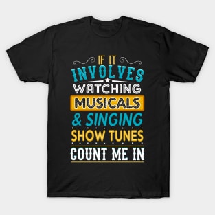 Musicals and Show Tunes T-Shirt